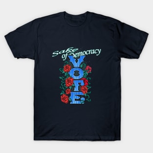 VOTE - Sake Of Democracy T-Shirt